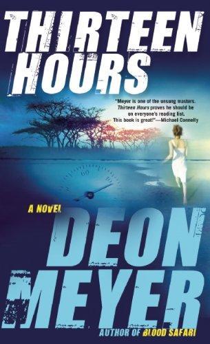 Deon Meyer: Thirteen Hours (2011)
