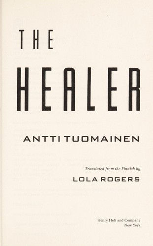 Antti Tuomainen: The healer (2013, Henry Holt and Co.)