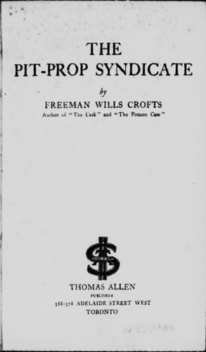 Freeman Wills Crofts: The Pit-Prop Syndicate (1929, T. Allen)