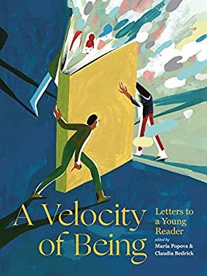 Maria Popova, David Remnick: A Velocity of Being (2018, Enchanted Lion Books)