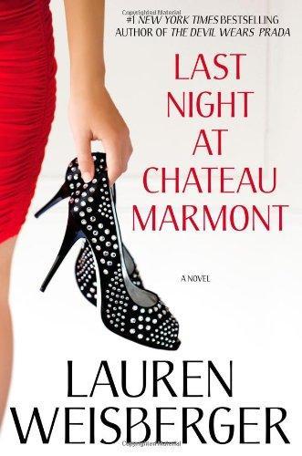 Lauren Weisberger: Last Night at Chateau Marmont (2010)