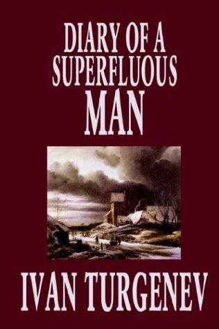 Ivan Sergeevich Turgenev: Diary of a Superfluous Man (2003, Wildside Press)