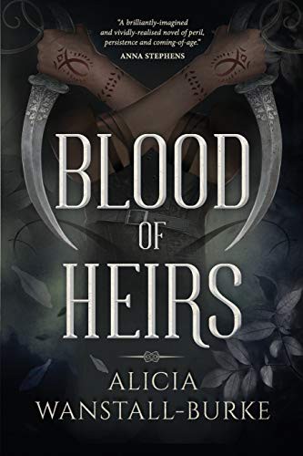 Alicia Wanstall-Burke: Blood of Heirs (Paperback, 2019, Alicia Wanstall-Burke)