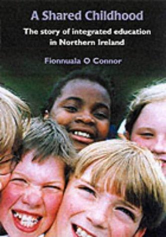 Fionnuala O'Connor: A shared childhood (Paperback, 2002, Blackstaff Press in association with The Integrated Education Fund)