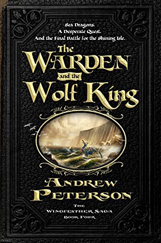 Andrew Peterson, Joe Sutphin: The Warden and the Wolf King (Hardcover, 2014, Rabbit Room Press)