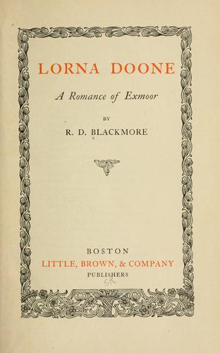 R. D. Blackmore: Lorna Doone (1900, Little, Brown)