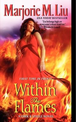 Marjorie Liu: Within The Flames (2011, Avon Books)