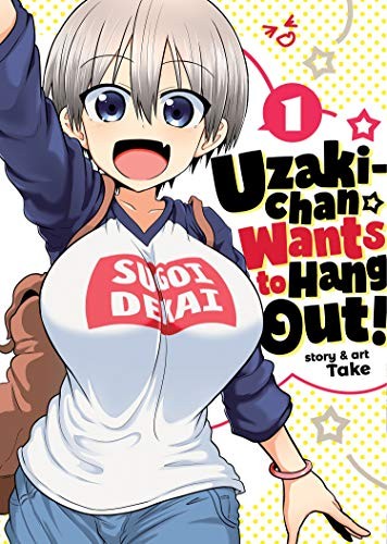 Take: Uzaki-chan Wants to Hang Out! Vol. 1 (Paperback, 2019, Seven Seas)