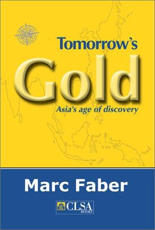 Marc Faber: Tomorrow's gold (2003, CLSA)