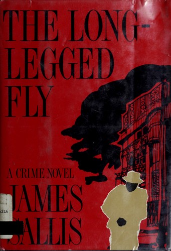 James Sallis: The Long-Legged Fly (Hardcover, 1992, Carroll & Graf Pub)