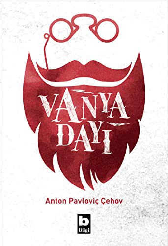 Anton Chekhov: Vanya Dayi (Paperback, 2019, Bilgi Yayinevi)