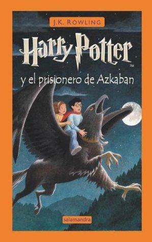 J.K. Rowling: Harry Potter y el Prisionero de Azkaban (Spanish language, 2004, Salamandra)