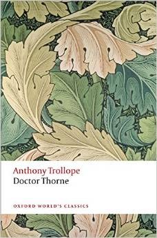 Anthony Trollope, Anthony Trollope Ed: Doctor Thorne (Paperback, 2014, Oxford)