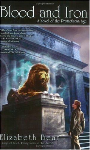 Elizabeth Bear: Blood and iron (2005, ROC)