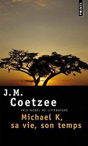 J. M. Coetzee: Michael K, sa vie, son temps (French language, 2000)