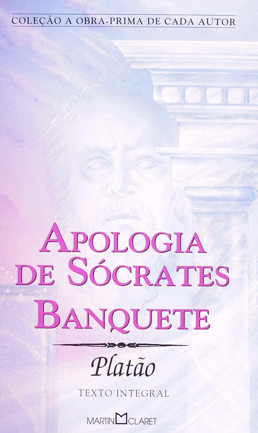 Platão: Apologia de Sócrates e O Banquete (Paperback, Português language, 1999, Martin Claret)
