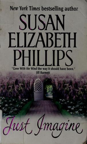 Susan Elizabeth Phillips: Just imagine (1984, Avon)