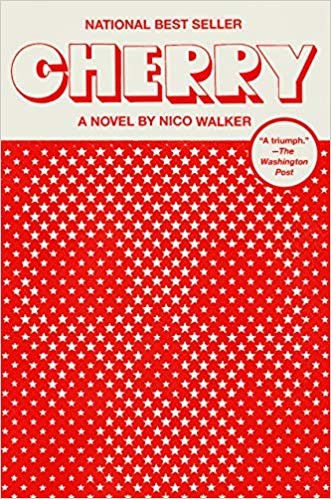 Nico Walker: Cherry: a novel (2018, London : Jonathan Cape)