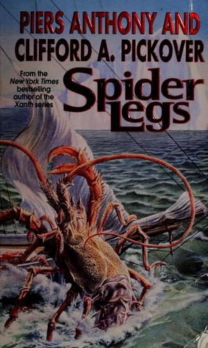 Piers Anthony, Clifford A. Pickover: Spider Legs (Paperback, 1999, Tor Books)