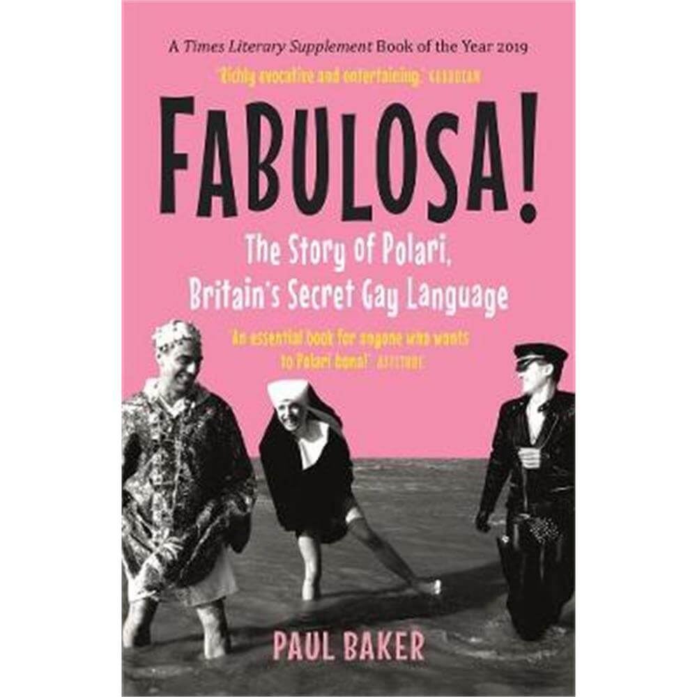 Paul Baker: Fabulosa! (2020, Reaktion Books, Limited)