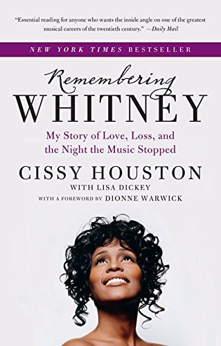 Cissy Houston, Lisa Dickey, Dionne Warwick: Remembering Whitney (Paperback, 2013, Harper Paperbacks)