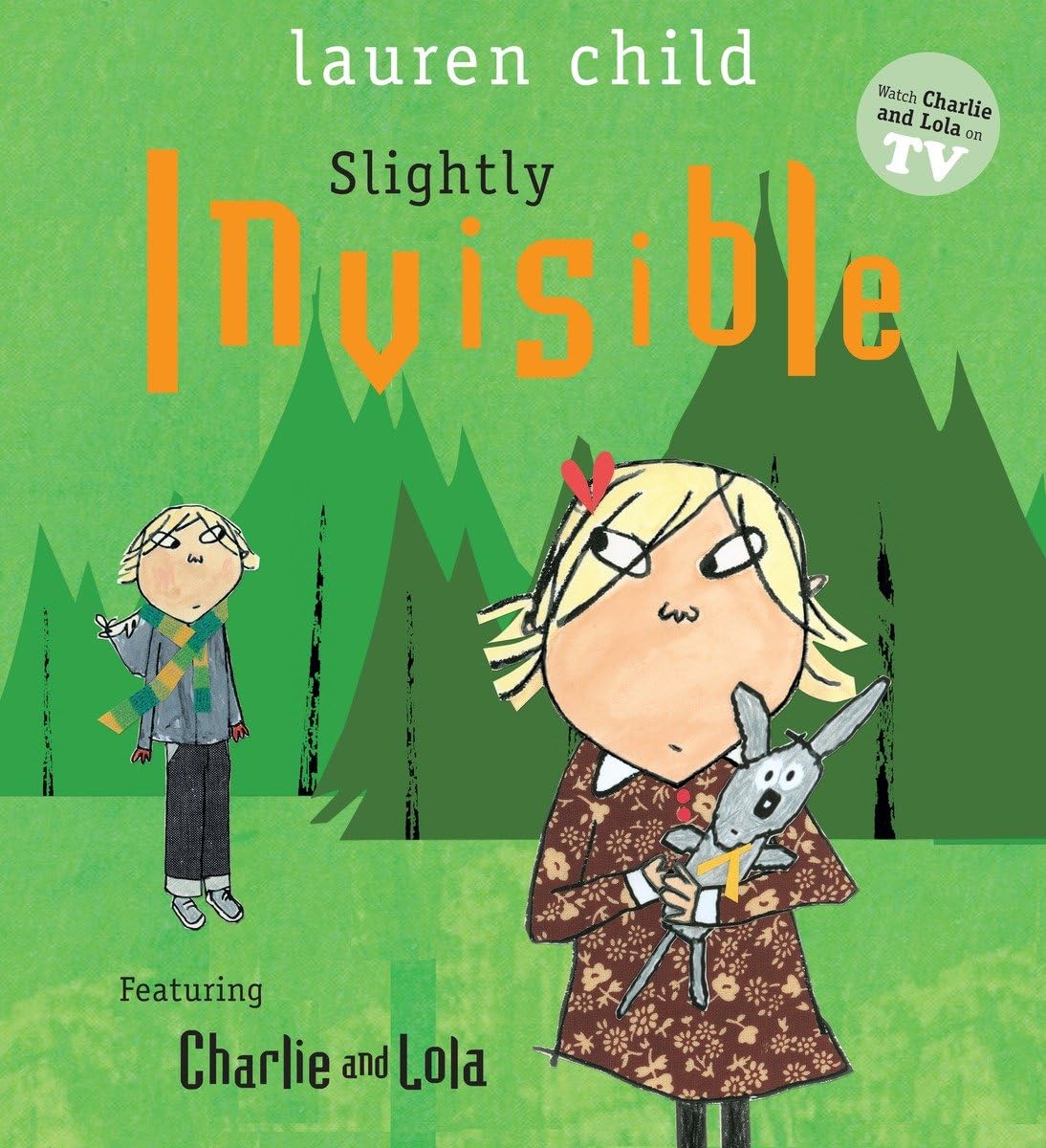 Lauren Child: Slightly Invisible (Candlewick Press)