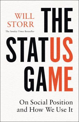 Will Storr: Status Game (2021, HarperCollins Publishers Limited)