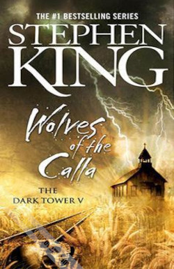 Stephen King: Wolves of the Calla (The Dark Tower, #5) (2003)