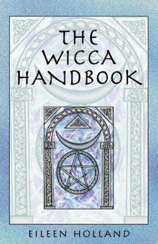 Eileen Holland: The wicca handbook (2000, S. Wieser)