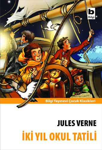 Jules Verne: Iki Yil Okul Tatili (Paperback, 2006, Bilgi Yayinevi)