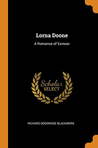 R. D. Blackmore: Lorna Doone (Paperback, Franklin Classics)