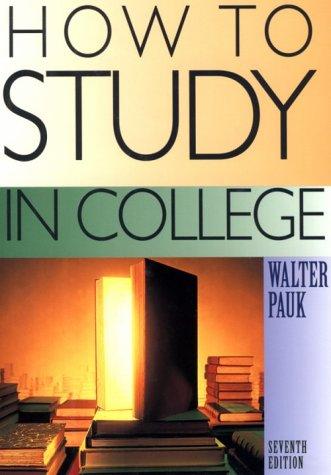 Walter Pauk: How to study in college (2001, Houghton Mifflin Co.)