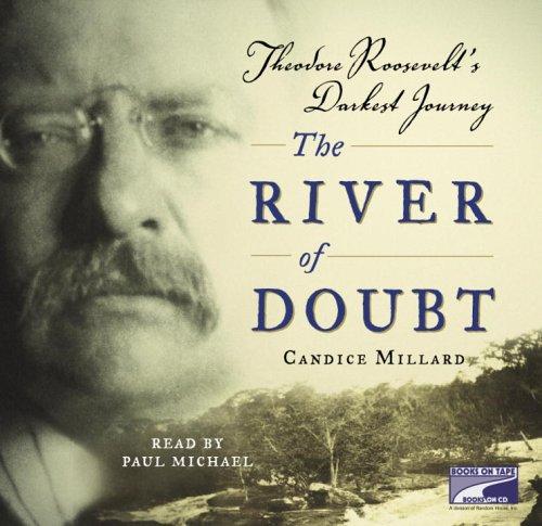 Candice Millard: The River of Doubt (AudiobookFormat, 2005, Books on Tape)