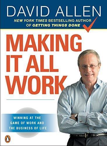 David Allen: Making It All Work (2009)