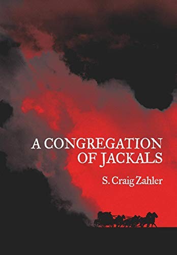 S. Craig Zahler: Congregation of Jackals (2016, Raw Dog Screaming Press)