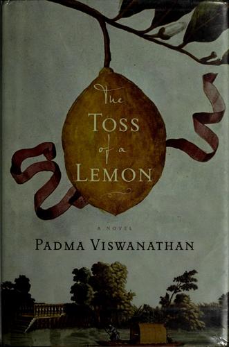 Padma Viswanathan: The toss of a lemon (2008, Harcourt)