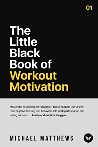 Michael Matthews: The Little Black Book of Workout Motivation (Hardcover, 2018, Oculus Publishers)