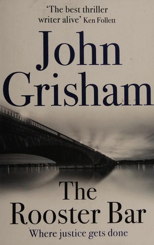 John Grisham: The Rooster Bar: The New York Times Number One Bestseller (2017, Hodder & Stoughton)