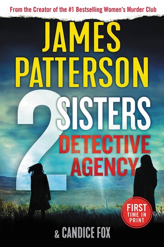 Candice Fox, James Patterson OL22258A [Work in progress. Please do not merge James Patterson.], James Patterson: 2 Sisters Detective Agency (Hardcover, 2021, Grand Central Publishing)