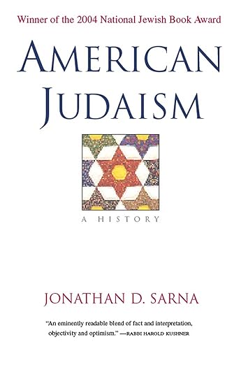 Jonathan D. Sarna: American Judaism (2010, Yale University Press)