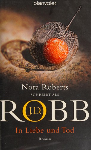 J. D. Robb: In Liebe und Tod (German language, 2012, Blanvalet)