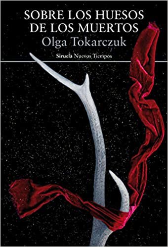 Olga Tokarczuk, Abel A. Murcia Soriano: Sobre los huesos de los muertos (Paperback, Spanish language, 2019, Siruela)