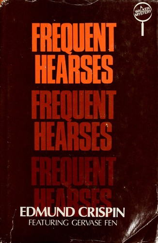 Edmund Crispin: Frequent hearses (1982, Walker)