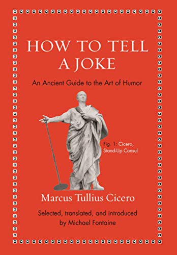 Cicero, Michael Fontaine: How to Tell a Joke (Hardcover, 2021, Princeton University Press)