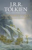 J. R. R. Tolkien, Christopher Tolkien(duplicate), Christopher Tolkien: Unfinished Tales (Hardcover, 2020, Houghton Mifflin Harcourt)
