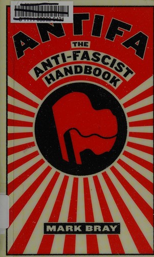 Mark Bray: Antifa (2017, Melville House)