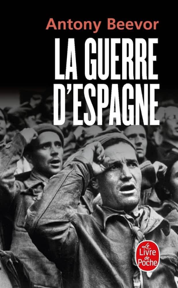 Antony Beevor: La guerre d'Espagne (French language, 2008, Librairie générale française)