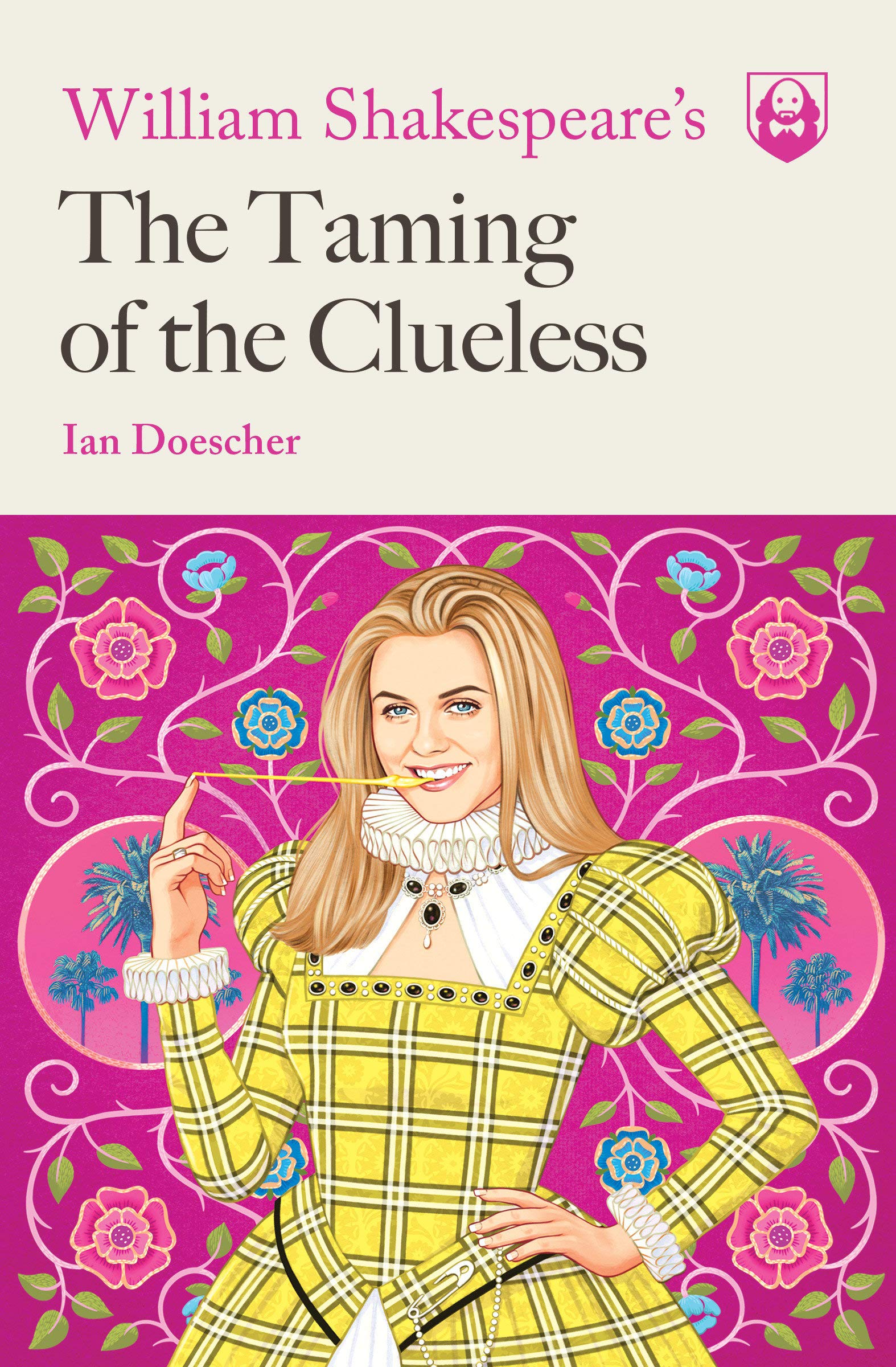Ian Doescher, Kent Barton: William Shakespeare's the Taming of the Clueless (2020, Quirk Books)