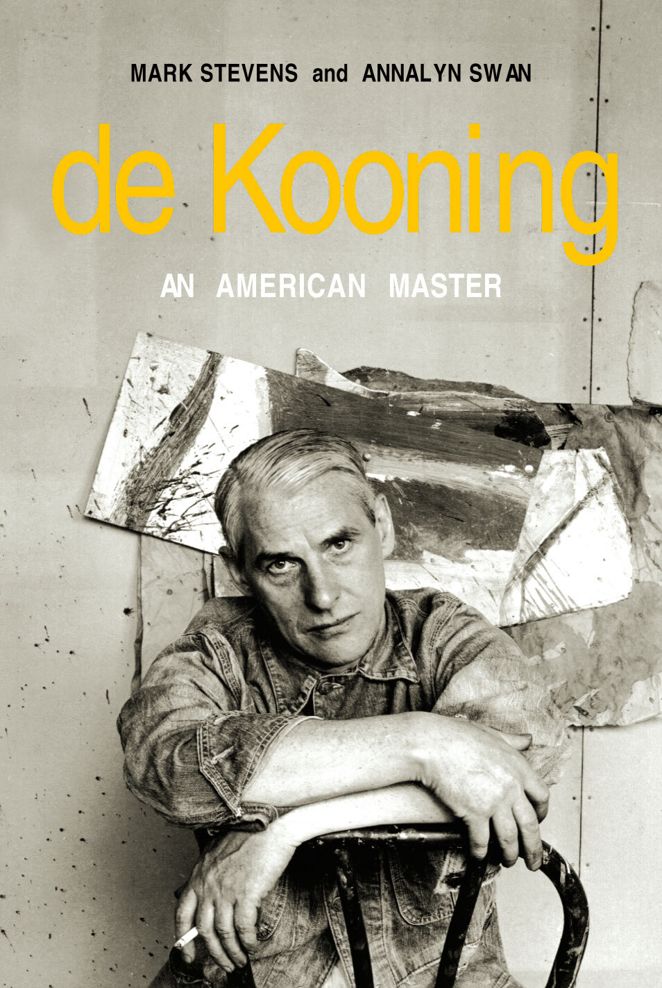 Annalyn Swan, Mark Stevens: De Kooning (Hardcover, 2004, Alfred A. Knopf)