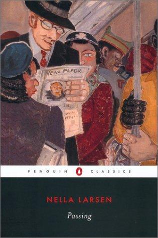 Nella Larsen, Thadious M. Davis: Passing (Penguin Classics) (2003, Penguin Classics)
